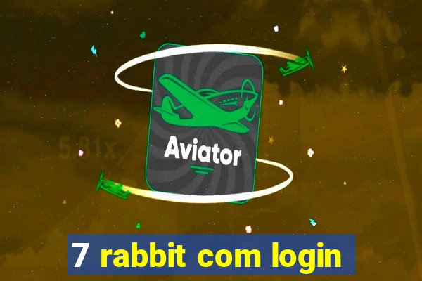 7 rabbit com login